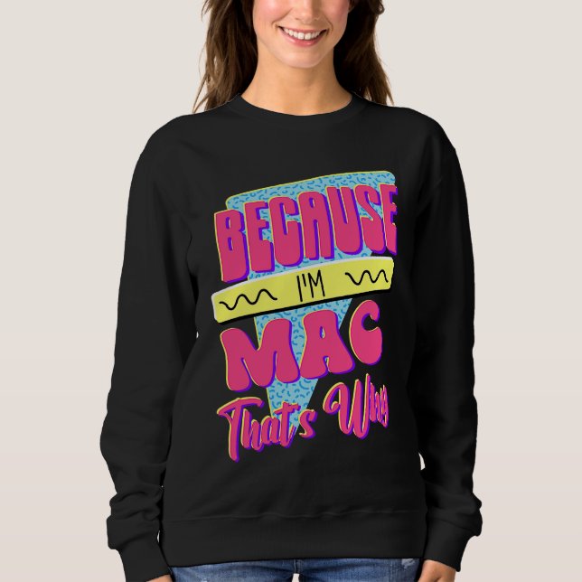 Sudadera Porque soy Mac Por Eso (Anverso)