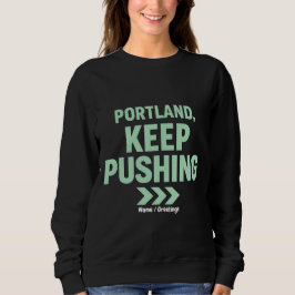 Sudadera Portland, Keep Pushing Motivational Minimalist