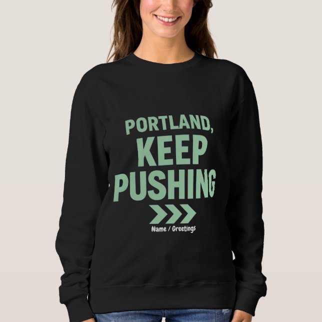 Sudadera Portland, Keep Pushing Motivational Minimalist  (Anverso)