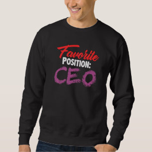 Sudadera Posición favorita Ceo Feminista Empoderado Jefe Fl