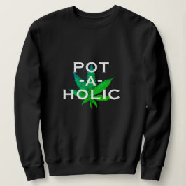 Sudadera Pot Love Potaholic Alcohólico Funny Diseño de cami