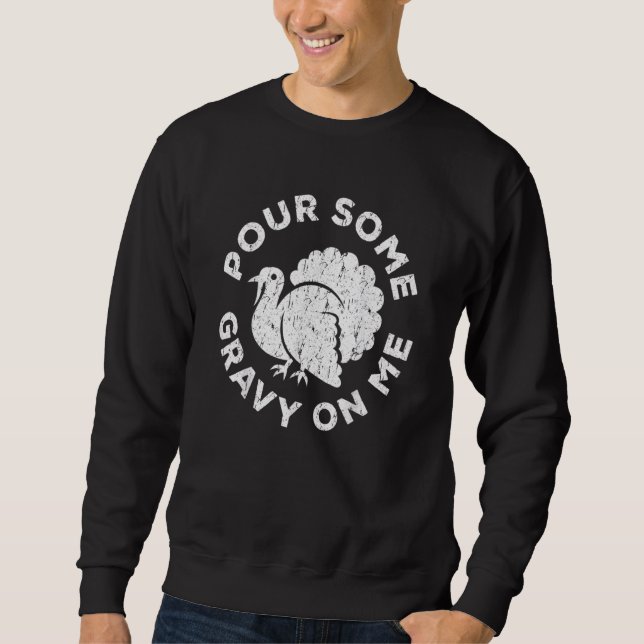Sudadera Pour Some Gravy On Me Thanksgiving Day (Anverso)