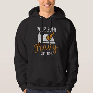 Sudadera Pour Some Gravy On Me Turkey Day Thanksgiving Gift