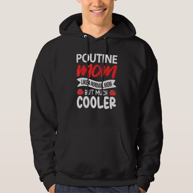 Sudadera Poutine Mamá Como Una Mamá Normal Pero Mucho Más G (Anverso)