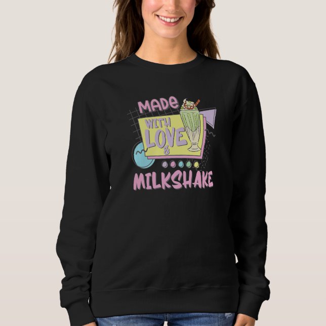 Sudadera Powered By Love Milkshake Retro 80s 90s Who Loves  (Anverso)
