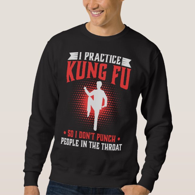 Sudadera Practicar El Kung Fu Para No Golpear A La Gente En (Anverso)