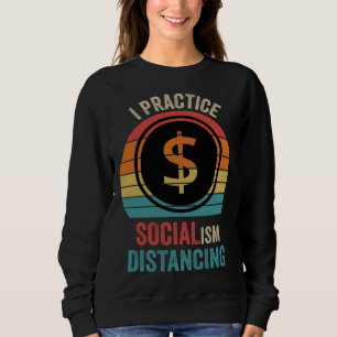 Sudadera Practico el distanciamiento social Anti Socialism