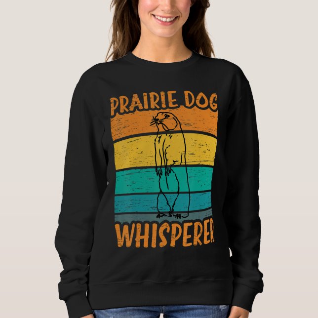 Sudadera Prairie Dog Whisperer - Funny Prairie Dog (Anverso)