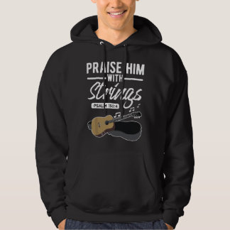 Sudadera Praise him with strings Guitar Psalms Quotes s