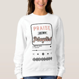 Sudadera Praise is my Playlist(rose gold)