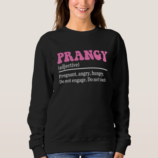 Sudadera Prangy (Adjective) Pregnant, Angry, Hungry Do Not  (Anverso)