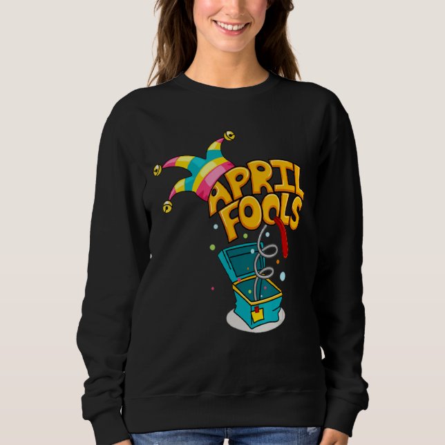 Sudadera Prank Silly April Fools Day Chiste Fiesta (Anverso)