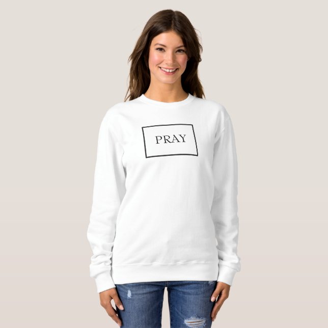 Sudadera Pray Long Sleeve Inspirador Faith Sweatshirt (Anverso completo)
