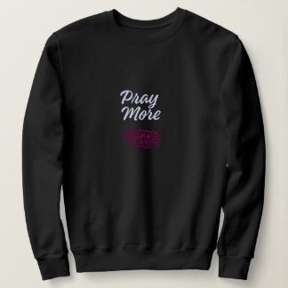 Sudadera Pray More Worry Less – Minimal Christian Faith Des
