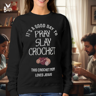 Sudadera PRAY SLAY CROCHET personalizado Mamá Creadora Cris