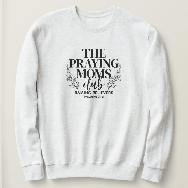Sudadera Praying Moms Club Sweatshirt (Anverso del diseño)