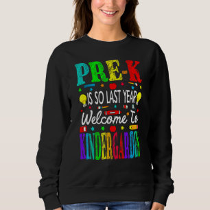 Sudadera Pre K Es Tan Año Pasado Bienvenido A Kindergarten