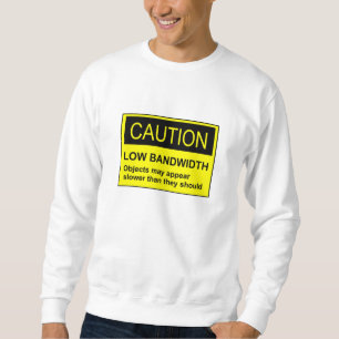 Sudadera Precaución de ancho de banda bajo