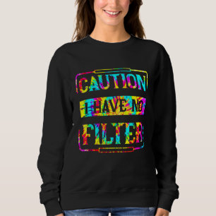 Sudadera Precaución de Tie Dye No Tengo Dicho Filtro