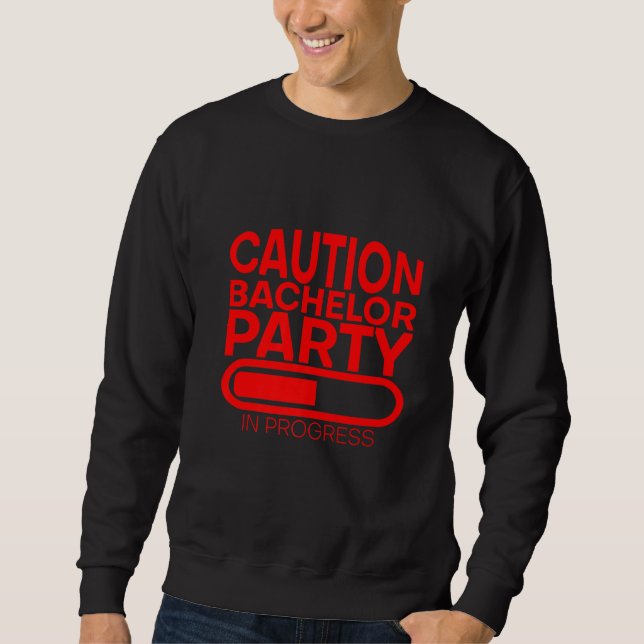 Sudadera Precaución: Despedida de Soltero en Curso       (Anverso)