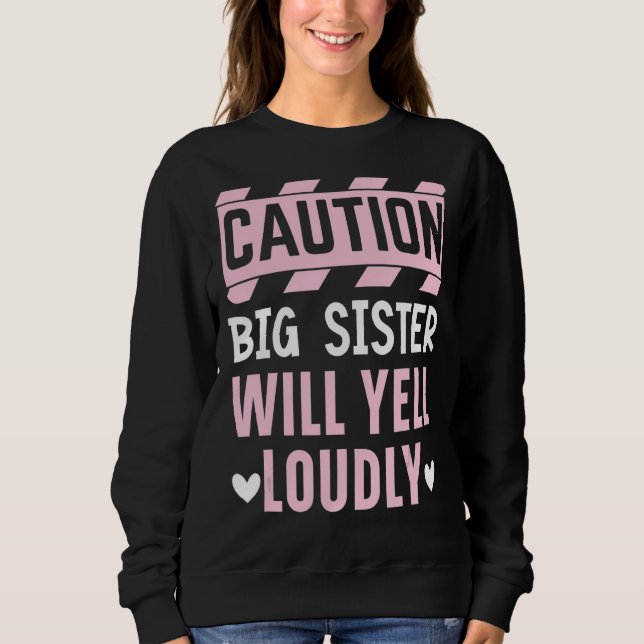 Sudadera Precaución: Gran Hermana Gritará a la mejor Herman (Anverso)