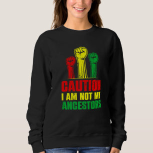Sudadera Precaución: No soy mi Ancestro, African American B