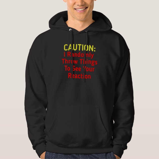 Sudadera Precaución Tiro Cosas (Anverso)