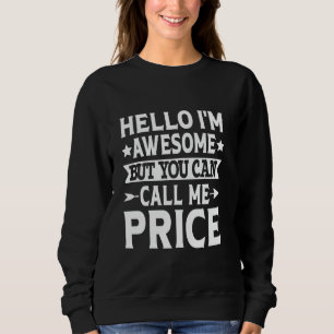Sudadera Precio Divertido Nombre Hello I'm Awesome Llámame 