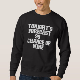 Sudadera Predicción sarcástica de esta noche 99 Oportunidad