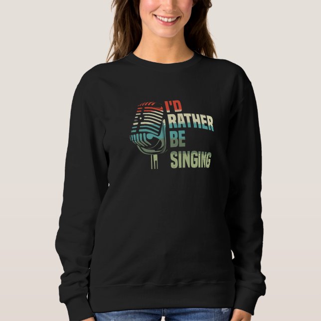 Sudadera Preferiría Cantar a Karaoke Singer Voice Coach P (Anverso)