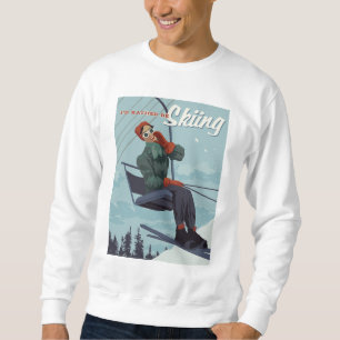 Sudadera Preferiría Esquiar Impresión