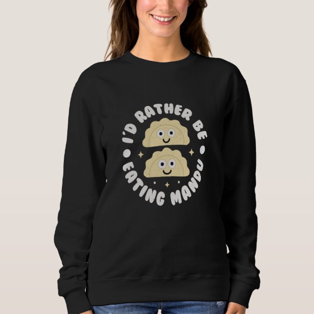 Sudadera Preferiría Estar Comiendo Mandu - Mandu De Dumplin (Anverso)