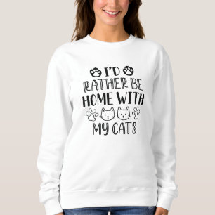 Sudadera Preferiría Estar En Casa Con Mis Gatos