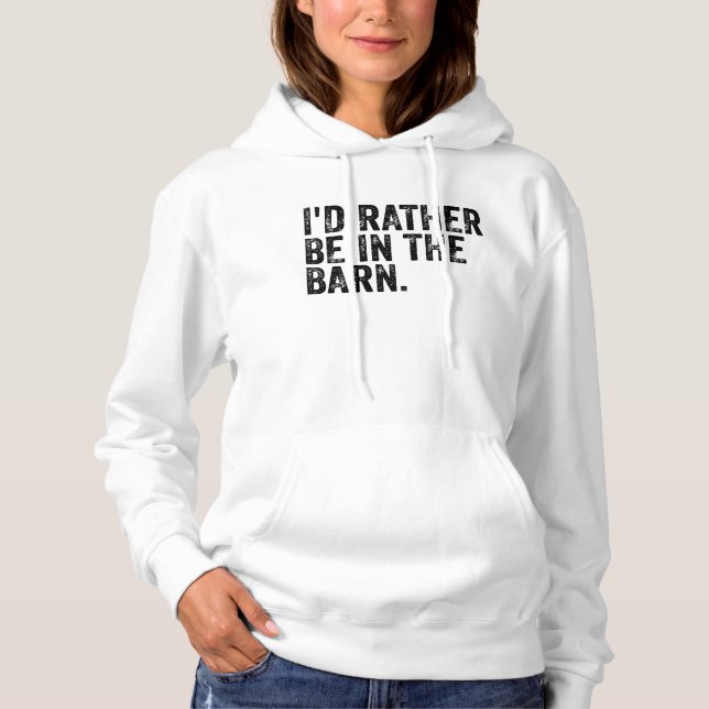 Sudadera Preferiría Estar En El Barn (Anverso)