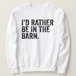 Sudadera Preferiría Estar En El Barn