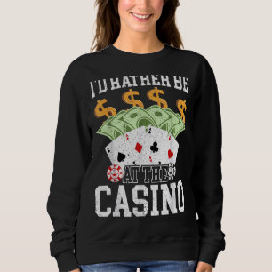 Sudadera Preferiría Estar En El Casino Gambling Poker Card 