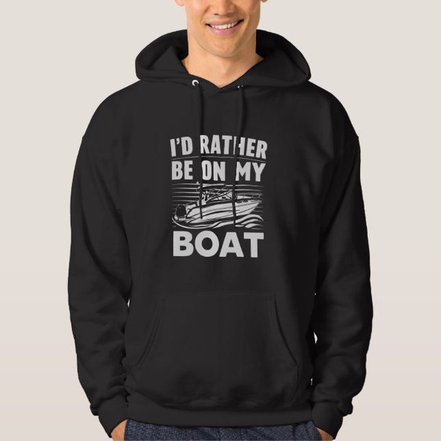 Sudadera Preferiría estar en mi barco divertida barco de ve (Anverso)
