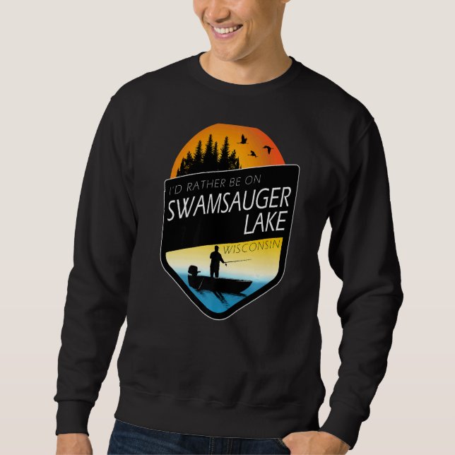 Sudadera Preferiría Estar En Pesca Del Lago Swamsauger Wisc (Anverso)