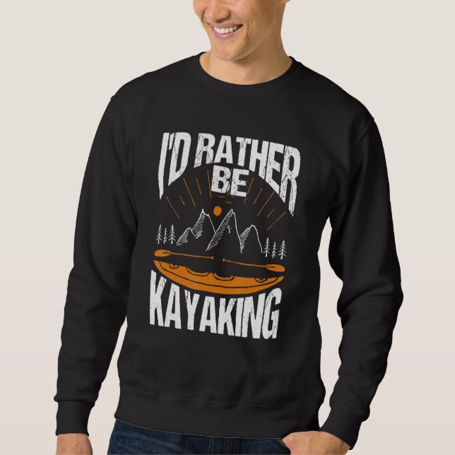 Sudadera Preferiría Estar Paddling En Kayak (Anverso)