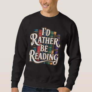 Sudadera Preferiría Leer libros antiguos