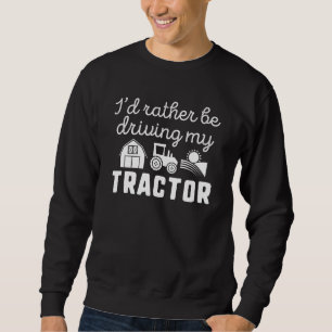 Sudadera Preferiría Manejar Mi Tractor