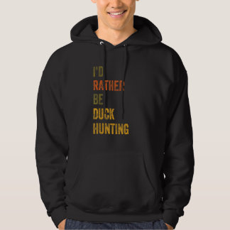 Sudadera Preferiría Ser Caza De Patos