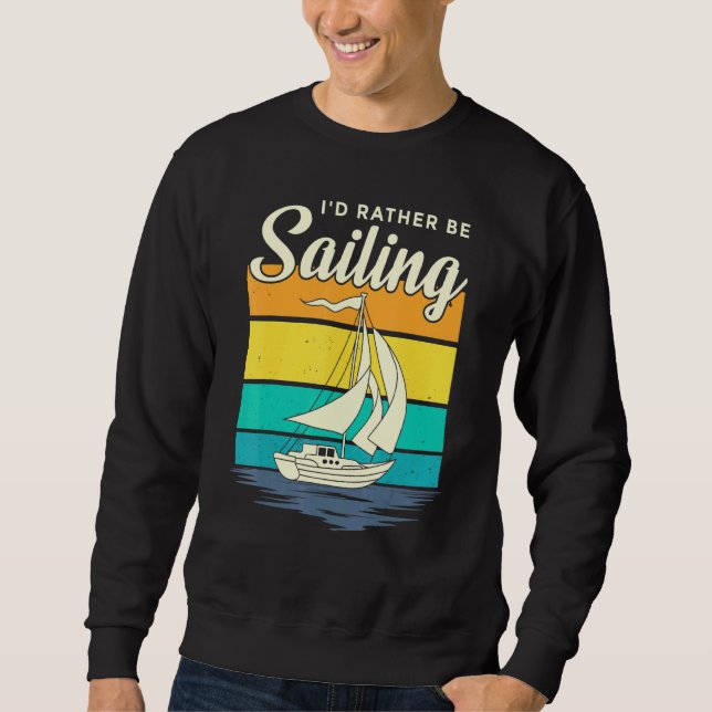 Sudadera Prefiere Navegar En Barco De Vela Retro V (Anverso)