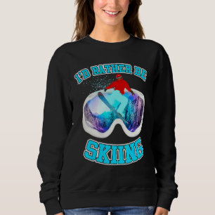 Sudadera Prefiero Esquiar Snowboard Deportes De Invierno