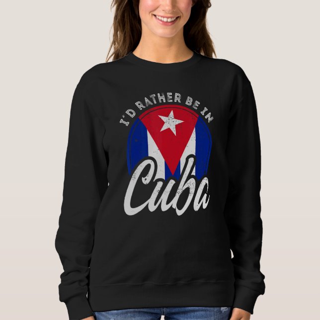 Sudadera Prefiero Estar En Cuba (Anverso)