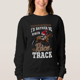 Sudadera Prefiero Estar En El Race, Carreras De Caballos