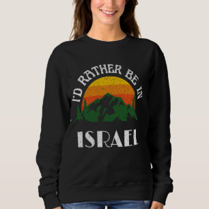 Sudadera Prefiero estar en Israel Vintage Israel Vacation