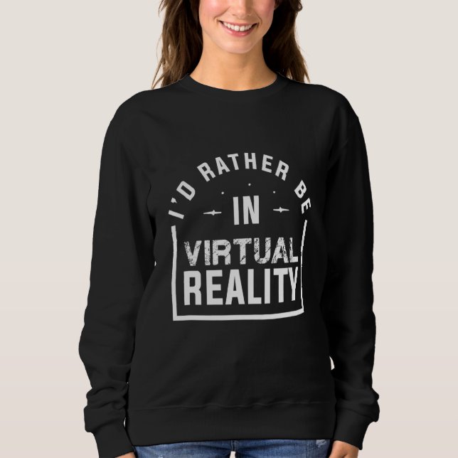 Sudadera Prefiero Estar En Realidad Virtual (Anverso)