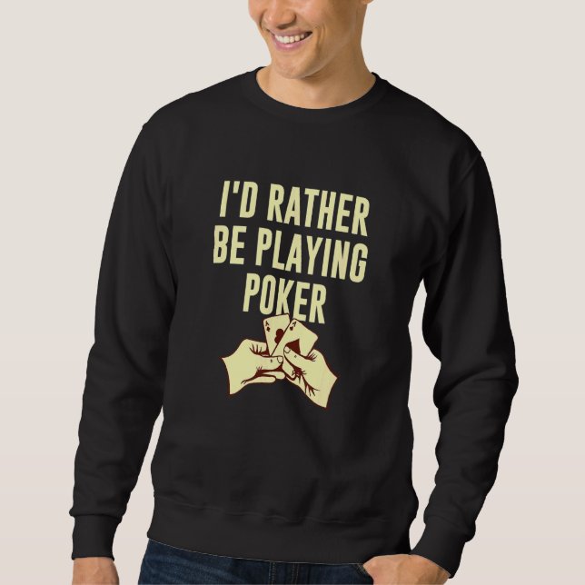 Sudadera Prefiero Jugar Al Gamblin Del Casino De Poker (Anverso)