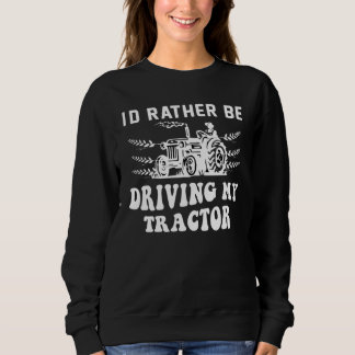 Sudadera Prefiero Manejar Mi Cita De Agricultor De Tractore